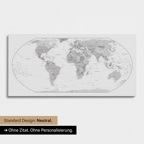 Neutrale und schlichte Ausführung einer Weltkarte in der Equal-Earth-Projektion als Pinn-Leinwand in Multicolor Gray ohne Personalisierung